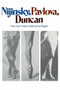 Nijinsky, Pavlova, Duncan (Three Lives In Dance) by Paul Magriel, 9780306800351