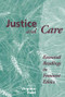 Justice And Care (Essential Readings In Feminist Ethics) by Virginia Held, Carol W Oberbrunner, 9780813321622