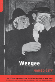 Naked City by Arthur Fellig Weegee, 9780306812040