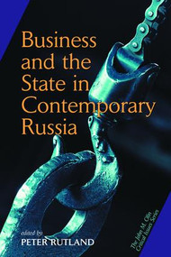Business And State In Contemporary Russia by Peter Rutland, 9780813336565