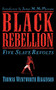 Black Rebellion (Five Slave Revolts) by Thomas Wentworth Higginson, 9780306808678