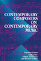 Contemporary Composers On Contemporary Music by Elliott Schwartz, Barney Childs, Jim Fox, 9780306808197