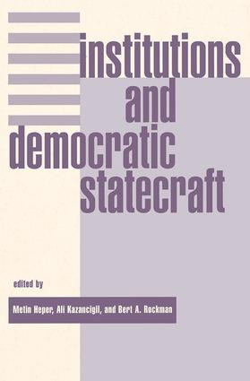 Institutions And Democratic Statecraft by Metin Heper, Ali Kazancigil, Bert Rockman, 9780813366920