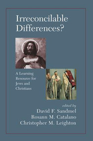 Irreconcilable Differences? A Learning Resource For Jews And Christians - 9780813365688 by David Sandmel, 9780813365688