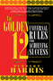The Golden 12 (Universal Rules for Achieving Success) by Herbert Harris, 9781569246641