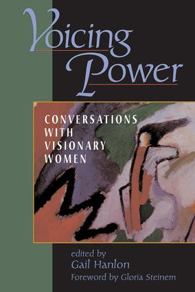 Voicing Power (Conversations With Visionary Women) by Gail Hanlon, 9780813332048