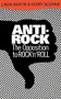 Anti-Rock (The Opposition To Rock 'n' Roll) by Linda Martin, Kerry Segrave, 9780306805028