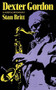 Dexter Gordon (A Musical Biography) by Stan Britt, 9780306803611