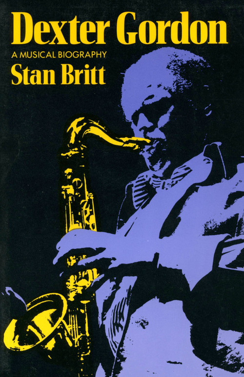 Dexter Gordon (A Musical Biography) by Stan Britt, 9780306803611