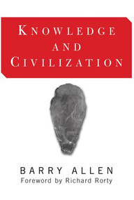 Knowledge And Civilization by Barry Allen, 9780813341354