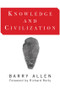 Knowledge And Civilization by Barry Allen, 9780813341354