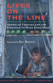 Lives On the Line (American Families and the Struggle to Make Ends Meet) by Martha Shirk, Neil G. Bennett, J. Lawrence Aber, 9780813338200