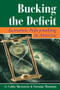 Bucking The Deficit (Economic Policymaking In America) by Saranna Thornton, G Calvin Mackenzie, G. Calvin Mackenzie, 9780813320618