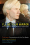 I'll Be Your Mirror (The Selected Andy Warhol Interviews) by Kenneth Goldsmith, Wayne Kostenbaum, Reva Wolf, 9780786713646