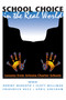 School Choice In The Real World (Lessons From Arizona Charter Schools) by Robert Maranto, Scott Milliman, Frederick Hess, April Gresham, 9780813398204