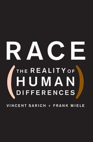 Race (The Reality of Human Differences) by Vincent Sarich, Frank Miele, 9780813343228