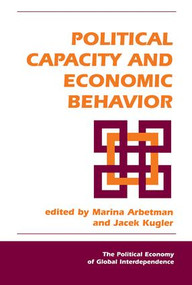 Political Capacity And Economic Behavior by Jacek Kugler, 9780813333649