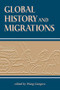 Global History And Migrations by Gungwu Wang, 9780813331249