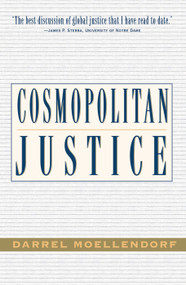 Cosmopolitan Justice by Darrel Moellendorf, 9780813365565