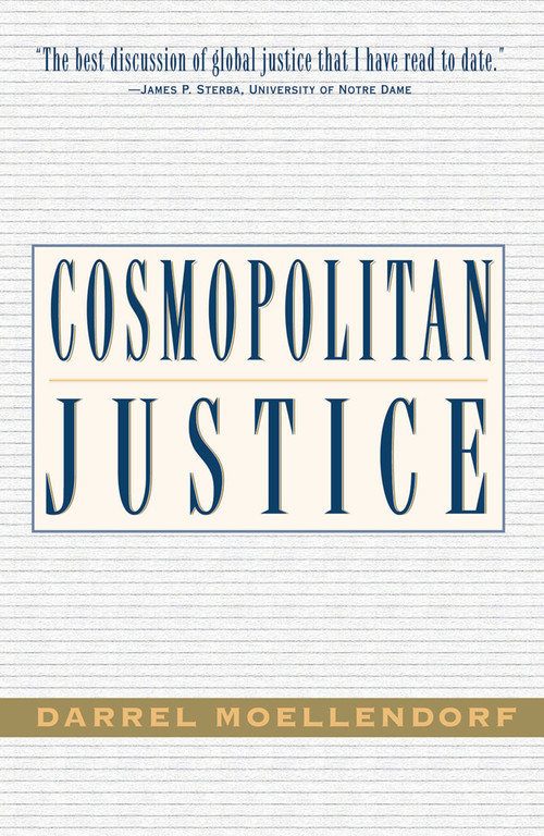 Cosmopolitan Justice by Darrel Moellendorf, 9780813365565