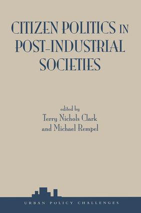 Citizen Politics In Post-industrial Societies by Terry Nichols Clark, Michael Rempel, 9780813366975