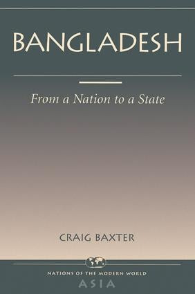 Bangladesh (From A Nation To A State) by Craig Baxter, 9780813336329