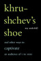 Khrushchev's Shoe (And Other Ways To Captivate An Audience Of One To One Thousand) by Roy Underhill, 9780738206721