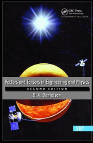 Vectors And Tensors In Engineering And Physics (Second Edition) by Donald Danielson, 9780813340807