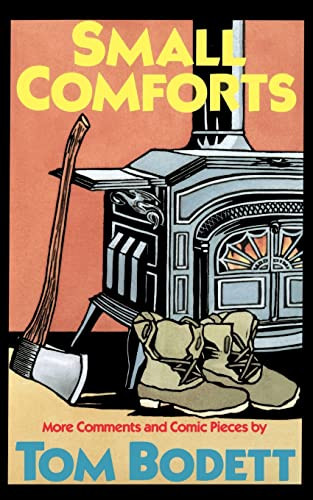 Small Comforts (More Comments And Comic Pieces) by Tom Bodett, 9780201136890