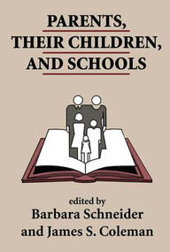 Parents, Their Children, And Schools by Barbara Schneider, James Coleman, 9780813330778