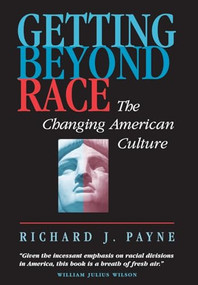 Getting Beyond Race (The Changing American Culture) by Richard Payne, 9780813368580