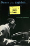 Dance Of The Infidels (A Portrait Of Bud Powell) by Francis Paudras, 9780306808166
