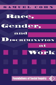 Race, Gender, And Discrimination At Work by Samuel Cohn, 9780813332024