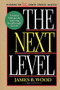 The Next Level by James B. Wood, 9780738201597