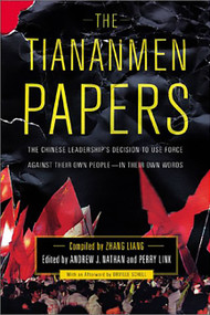 The Tiananmen Papers by Liang Zhang, Andrew J. Nathan, Perry Link, Orville Schell, 9781586481223