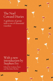 The Noel Coward Diaries by Graham Payn, Sheridan Morley, 9780306809606