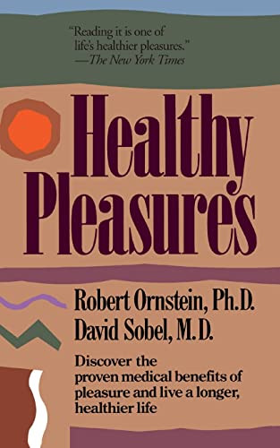 Healthy Pleasures by Robert E. Ornstein, David Sobel, 9780201523850