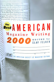 The Best American Magazine Writing 2000 by Clay Felker, 9781586480097