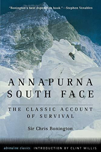 Annapurna South Face (The Classic Account of Survival) by Sir Chris Bonington, Clint Willis, 9781560253150