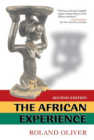 The African Experience (From Olduvai Gorge To The 21st Century) by Roland Oliver, 9780813390420