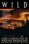 Wild (Stories of Survival from the World's Most Dangerous Places) by Clint Willis, 9781560252191