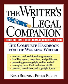 The Writer's Legal Companion (The Complete Handbook For The Working Writer, Third Edition) by Brad Bunnin, Peter Beren, 9780738200316