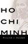 Ho Chi Minh (A Life) by William J Duiker, 9780786863877