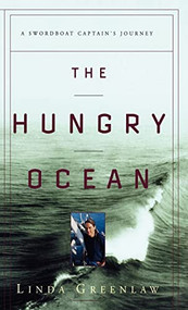The Hungry Ocean (A Swordboat Captain's Journey) - 9780786864515 by Linda Greenlaw, 9780786864515