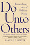 Do Unto Others (Extraordinary Acts Of Ordinary People) by Samuel P Oliner, 9780813342870