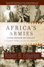 Africa's Armies (From Honor To Infamy) by Robert Edgerton, 9780813342771