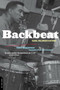 Backbeat (Earl Palmer's Story) by Tony Scherman, 9780306809804