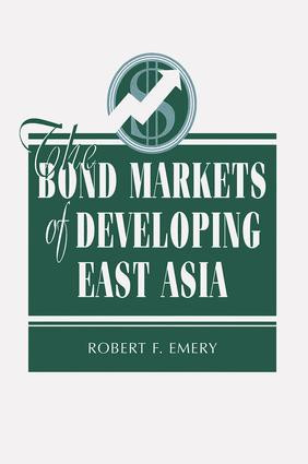 The Bond Markets Of Developing East Asia by Robert F Emery, 9780813336336