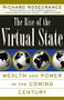 The Rise Of The Virtual State (Wealth and Power in the Coming Century) by Richard N Rosecrance, 9780465071425