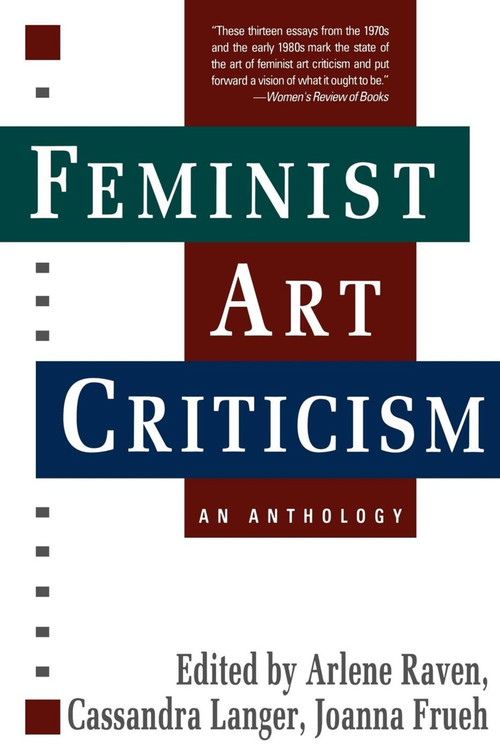 Feminist Art Criticism (An Anthology) by Arlene Raven, Cassandra Langer, Joanna Frueh, 9780064302166